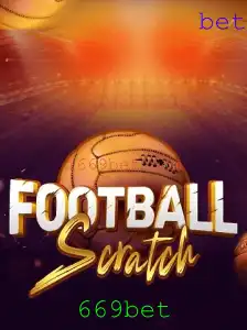 Descubra o Mundo Empolgante do FootballScratch: Junte-se ao 669bet para uma Experiência Inigualável