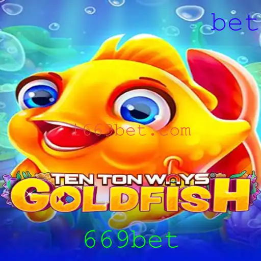 Descubra o Fascinante Mundo de TenTonWaysGoldfish em 669bet
